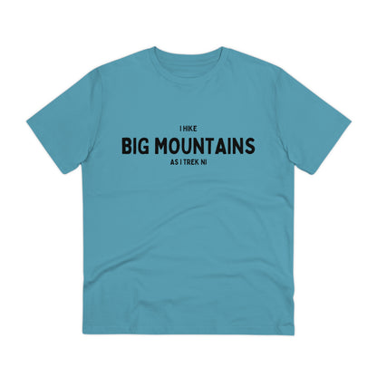 I Hike Big Mountains Organic Cotton Tee