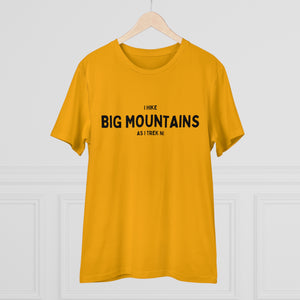 I Hike Big Mountains Organic Cotton Tee