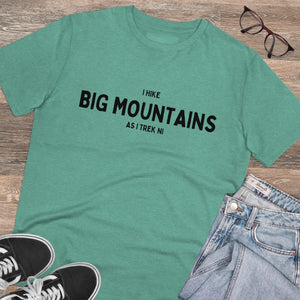 I Hike Big Mountains Organic Cotton Tee