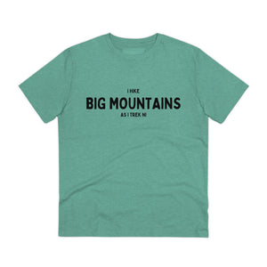 I Hike Big Mountains Organic Cotton Tee