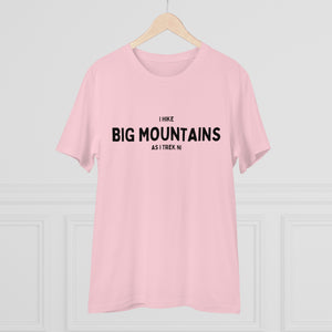 I Hike Big Mountains Organic Cotton Tee