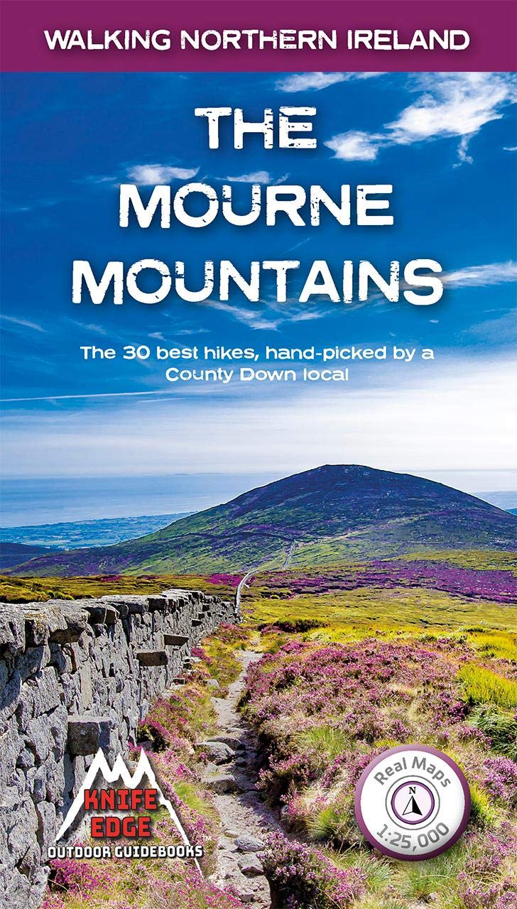 The Mourne Mountains: 30 Best Hikes